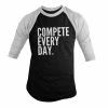 Compete Every Day Classic Basebell Raglan Shirt